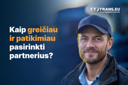 Kaip greičiau ir patikimiau pasirinkti vežėją?